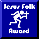 Awarded by Jesus Folk Christian Start Page for:
Jesus Christ Centered Christian Content
